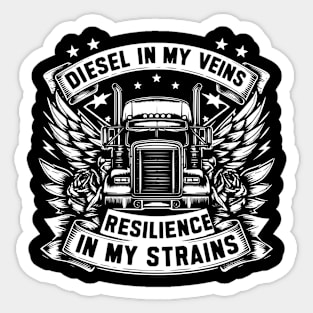 Diesel in my veins Resilience in my strains Sticker